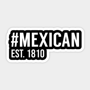 Hashtag Mexican Est. 1810 Sticker